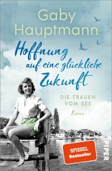 Hoffnung auf eine gl&uuml;ckliche Zukunft - Gaby Hauptmann