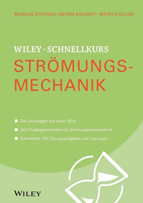Wiley-Schnellkurs Str&ouml;mungsmechanik -  Markus Stephan,  Bernd Bachert,  Matevz Dular