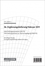 IDW Prüfungsstandards (IDW PS) IDW Stellungnahmen zur Rechnungslegung (IDW RS) - 36. Ergänzungslieferung - 