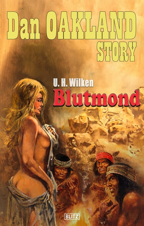 Dan Oakland Story 31: Blutmond - U.H. Wilken