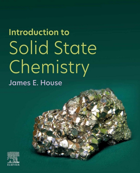 Introduction to Solid State Chemistry -  James E. House