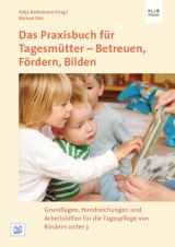 Das Praxisbuch f&uuml;r Tagesm&uuml;tter - Betreuen, F&ouml;rdern, Bilden - Michael Fink