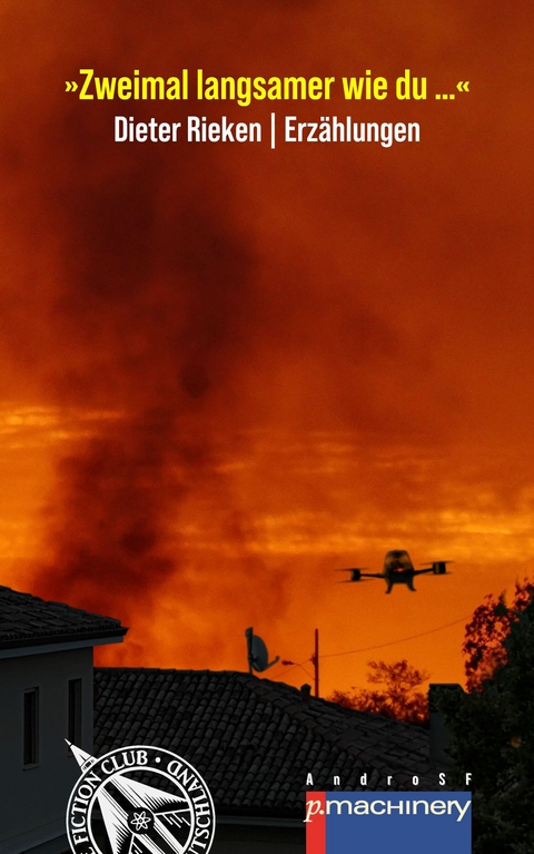 &raquo;ZWEIMAL LANGSAMER WIE DU &hellip;&laquo; - Dieter Rieken