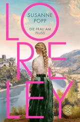 Loreley - Die Frau am Fluss - Susanne Popp