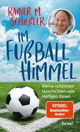 Im Fu&szlig;ball-Himmel - Rainer M. Schie&szlig;ler