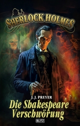 Sherlock Holmes - Neue F&auml;lle 50: Die Shakespeare-Verschw&ouml;rung - J.J. Preyer