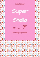 Super Stella -  Katja Meixner