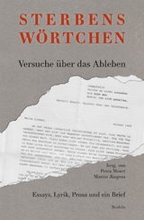Sterbensw&ouml;rtchen - Lothar Baier, Steffen Br&uuml;ck, Claude Cueni, Hannes Demming, Patrick Eiden-Offe, Martin J&uuml;rgens, Hermann Kinder, Christa Ludwig, Petra Moser, Leon Ospald, Guido Rademacher, Maximilian Riethm&uuml;ller, Jochen Schimmang, Katrin Seglitz, Wolfgang Ullrich, Erdmut Wizisla, Barbara Zoeke