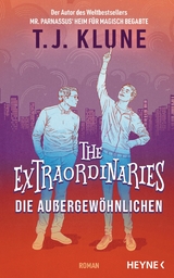 The Extraordinaries – Die Außergewöhnlichen - T. J. Klune