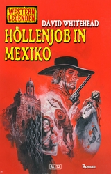 Western Legenden 70: H&ouml;llenjob in Mexiko - Ben Bridges