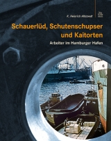 Schauerl&uuml;d, Schutenschupser und Kaitorten - Karl-Heinrich Altstaedt