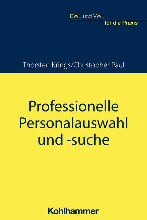 Professionelle Personalauswahl und -suche - Thorsten Krings, Christopher Paul