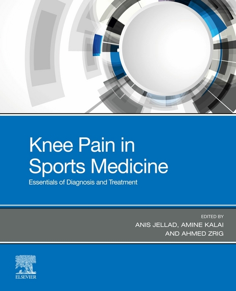 Knee Pain in Sports Medicine - EBook -  Anis Jellad,  Amine Kalai,  Ahmed Zrig