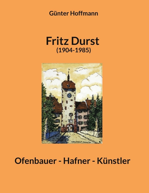 Fritz Durst (1904-1985) - G&uuml;nter Hoffmann