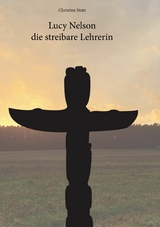 Lucy Nelson- die streitbare Lehrerin - Christine Stutz