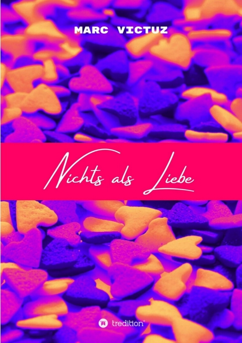 Nichts als Liebe -  Marc Victuz