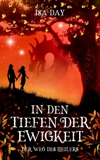 In den Tiefen der Ewigkeit - Der Weg des Heilers - Band 2