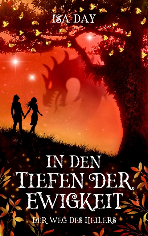 In den Tiefen der Ewigkeit - Der Weg des Heilers - Band 2 - Isa Day