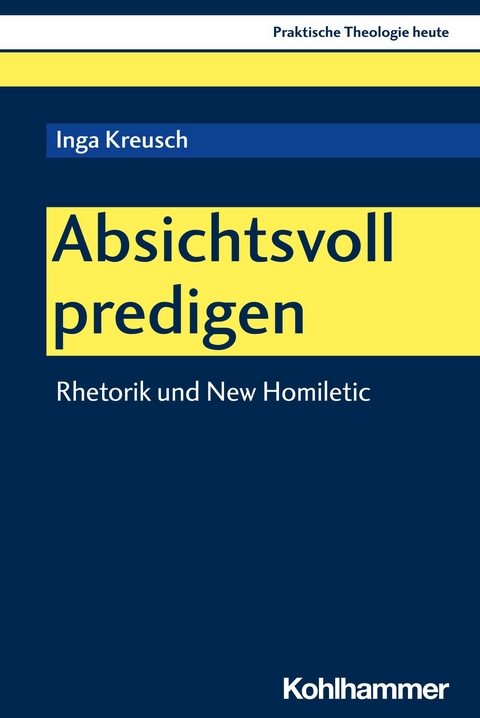 Absichtsvoll predigen -  Inga Kreusch