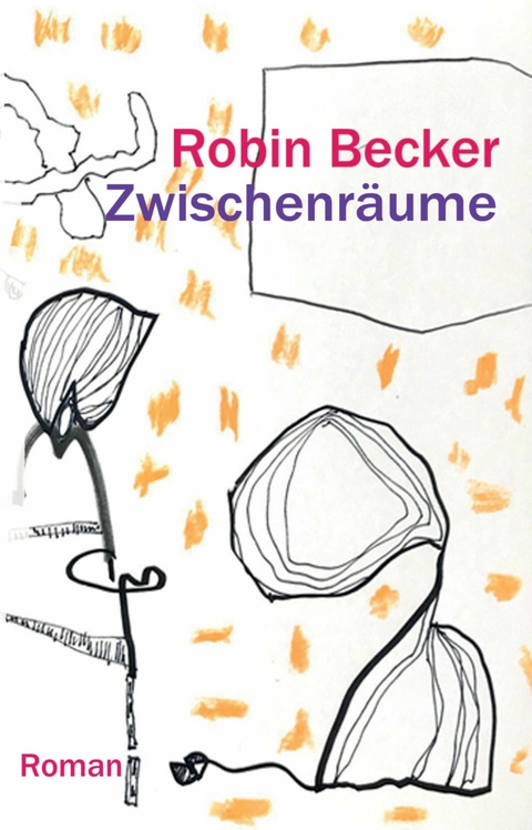 Zwischenr&auml;ume - Robin Becker