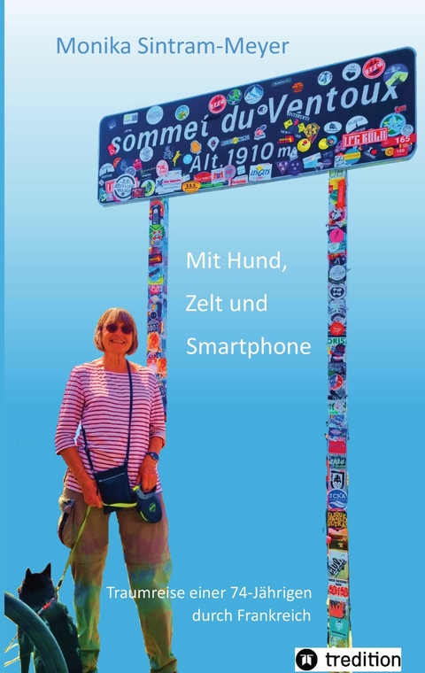 Mit Hund, Zelt und Smartphone -  Monika Sintram-Meyer