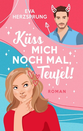 Küss mich noch mal, Teufel!