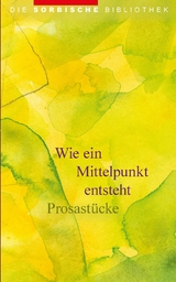 Wie ein Mittelpunkt entsteht - Prosast&uuml;cke - 
