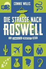Die Stra&szlig;e nach Roswell -  Connie Willis