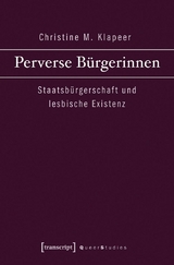 Perverse B&uuml;rgerinnen -  Christine M. Klapeer
