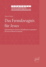 Das Fremdzeugnis f&uuml;r Jesus - Aaron Graser