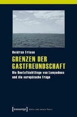 Grenzen der Gastfreundschaft - Heidrun Friese