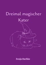 Dreimal magischer Kater - Fenja Harbke