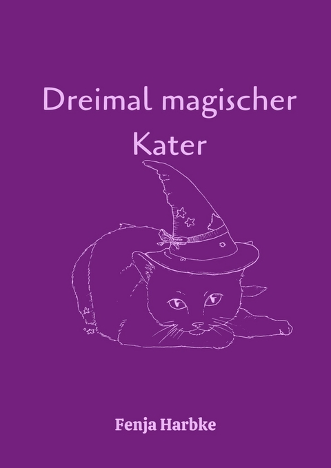 Dreimal magischer Kater - Fenja Harbke