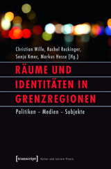 R&auml;ume und Identit&auml;ten in Grenzregionen - 