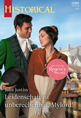 Leidenschaft ist unberechenbar, Mylord! - Julia Justiss