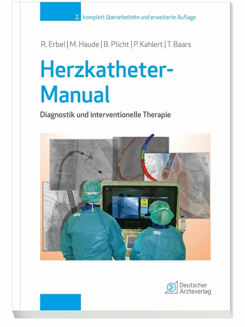 Herzkatheter-Manual - Raimund Erbel, Michael Haude, Philipp Kahlert, Bj&ouml;rn Plicht, Theodor Baars