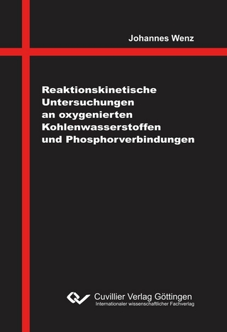 Reaktionskinetische Untersuchungen an oxygenierten Kohlenwasserstoffen und Phosphorverbindungen