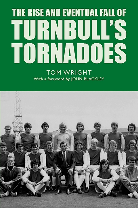The Rise and Eventual Fall of Turnbull's Tornadoes - Tom Wright