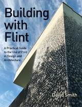 Building With Flint -  David Smith
