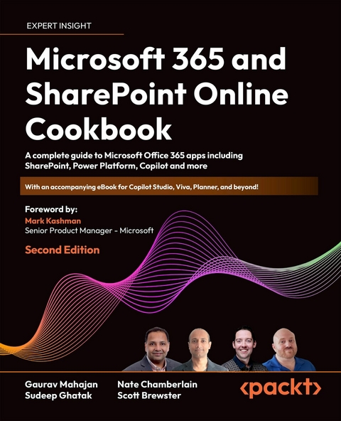 Microsoft 365 and SharePoint Online Cookbook -  Scott Brewster,  Nate Chamberlain,  Sudeep Ghatak,  Gaurav Mahajan