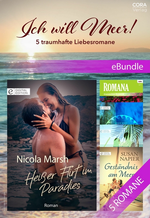 Ich will Meer! - 5 traumhafte Liebesromane - Michelle Reid, Annie West, Nicola Marsh, Susan Napier, Anne Harris