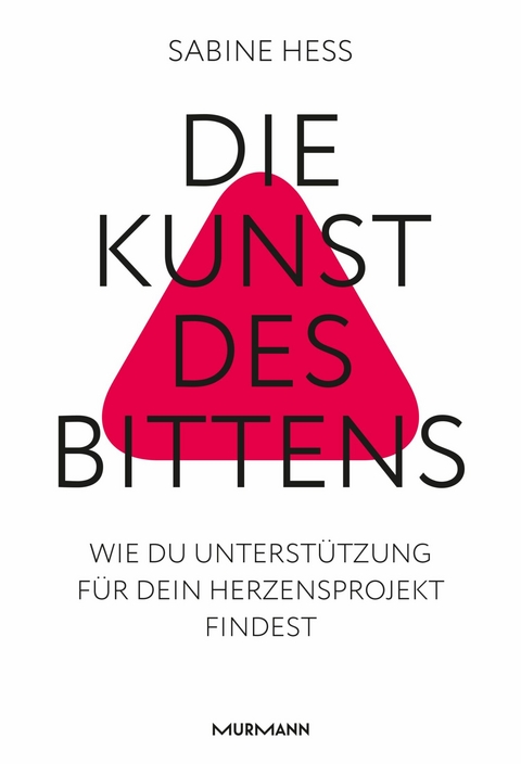 Die Kunst des Bittens - Sabine He&szlig;