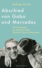 Abschied von Gabo und Mercedes - Rodrigo Garc&iacute;a