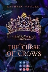 The Curse of Crows (Broken Crown 2) - Kathrin Wandres