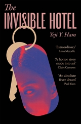 The Invisible Hotel - Yeji Y. Ham