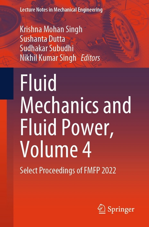 Fluid Mechanics and Fluid Power, Volume 4 - 