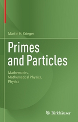 Primes and Particles -  Martin H. Krieger
