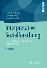 Interpretative Sozialforschung - Frank Kleemann, Uwe Kr&auml;hnke, Ingo Matuschek