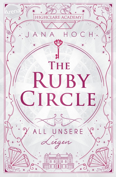 The Ruby Circle (2). All unsere L&uuml;gen - Jana Hoch