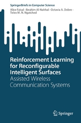 Reinforcement Learning for Reconfigurable Intelligent Surfaces -  Alice Faisal,  Ibrahim Al-Nahhal,  Octavia A. Dobre,  Telex M. N. Ngatched